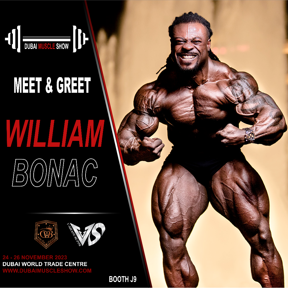 Meet & Greet WILLIAM BONAC at the Dubai Muscle Show